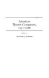 American Theatre Companies, 1931-1986