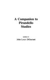 A Companion to Pirandello Studies