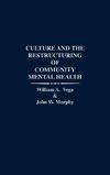 Culture and the Restructuring of Community Mental Health