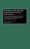 Publishing and Readership in Revolutionary France and America