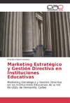 Marketing Estratégico y Gestión Directiva en Instituciones Educativas