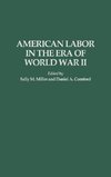 American Labor in the Era of World War II