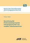 Beurteilung der Prüfprozesseignung bei Fahrzeugversuchen mit mobilen Arbeitsmaschinen