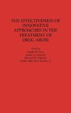 The Effectiveness of Innovative Approaches in the Treatment of Drug Abuse