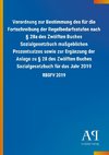 Verordnung zur Bestimmung des für die Fortschreibung der Regelbedarfsstufen nach § 28a des Zwölften Buches Sozialgesetzbuch maßgeblichen Prozentsatzes sowie zur Ergänzung der Anlage zu § 28 des Zwölften Buches Sozialgesetzbuch für das Jahr 2019