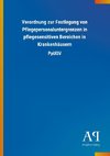 Verordnung zur Festlegung von Pflegepersonaluntergrenzen in pflegesensitiven Bereichen in Krankenhäusern