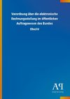 Verordnung über die elektronische Rechnungsstellung im öffentlichen Auftragswesen des Bundes