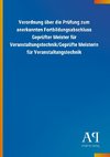 Verordnung über die Prüfung zum anerkannten Fortbildungsabschluss Geprüfter Meister für Veranstaltungstechnik/Geprüfte Meisterin für Veranstaltungstechnik