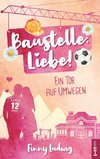 Baustelle: Liebe!