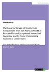 The Intricate Realm of Numbers in Conjunction with the Physical World as Revealed by an Exceptional Numerical Sequence and by Some Outstanding Numerical Conjectures