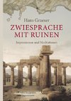 Zwiesprache mit Ruinen