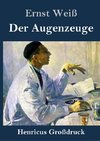 Der Augenzeuge (Großdruck)