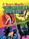 A Year's Worth of Children's Church