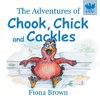 The Adventures of Chook, Chick and Cackles