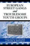 European Street Gangs and Troublesome Youth Groups