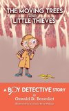 The Moving Trees and Little Thieves