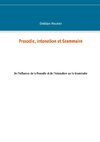 Prosodie, intonation et Grammaire