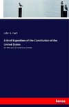 A Brief Exposition of the Constitution of the United States