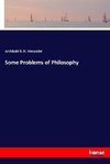 Some Problems of Philosophy