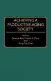 Achieving a Productive Aging Society