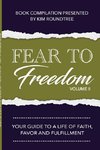 Fear to Freedom Volume II