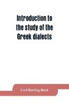 Introduction to the study of the Greek dialects; grammar, selected inscriptions, glossary