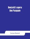 Donizetti's opera Don Pasquale