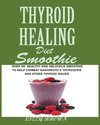 THYROID HEALING Diet Smoothie