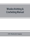 Woolco knitting & crocheting manual