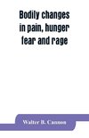 Bodily changes in pain, hunger, fear and rage, an account of recent researches into the function of emotional excitement