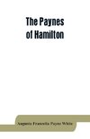 The Paynes of Hamilton, a genealogical and biographical record