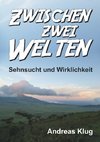 Zwischen zwei Welten - Sehnsucht und Wirklichkeit