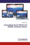 Leveraging Social Media for Health Communication