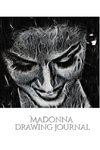 Iconic Madonna drawing Journal Sir Michael Huhn