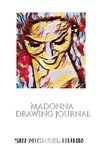 Iconic Madonna drawing Journal Sir Michael Huhn Designer  edition