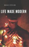 A life made modern