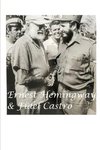 Ernest Hemingway and Fidel Castro