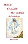 Jesus Called My Name