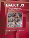 Mauritius Company Laws and Regulations Handbook Volume 2 Strategic Information and Basic Laws