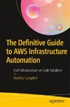 The Definitive Guide to AWS Infrastructure Automation