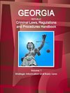 Georgia Republic Criminal Laws, Regulations and Procedures Handbook Volume 1 Strategic Information and Basic Laws