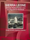 Sierra Leone Electoral, Political Parties Laws and Regulations Handbook - Strategic Information, Regulations, Procedures