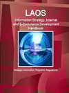 Laos Information Strategy, Internet and E-Commerce Development Handbook - Strategic Information, Programs, Regulations