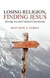 Losing Religion, Finding Jesus