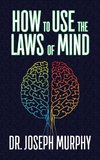 How to Use the Laws of Mind