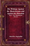 The Writings Against the Manichaeans and Against the Donatists