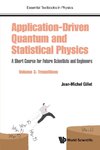 Application-Driven Quantum and Statistical Physics