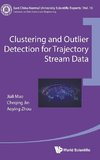 Clustering and Outlier Detection for Trajectory Stream Data