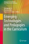 Emerging Technologies and Pedagogies in the Curriculum