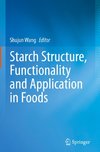 Starch Structure, Functionality and Application in Foods